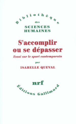 S'accomplir ou se dépasser. Essai sur le sport contemporain