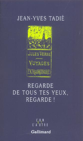 Regarde de tous tes yeux, regarde ! Jules Verne