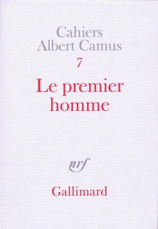 Cahiers Albert Camus N° 7 : Le premier homme