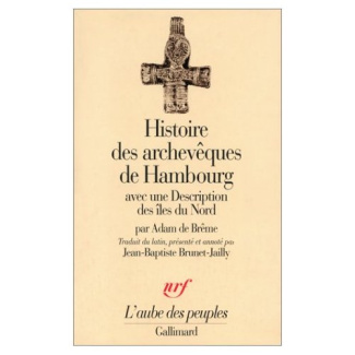 Histoire des archevêques de Hambourg. avec une Description des îles du Nord