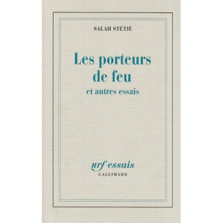 LES PORTEURS DE FEU ET AUTRES ESSAIS