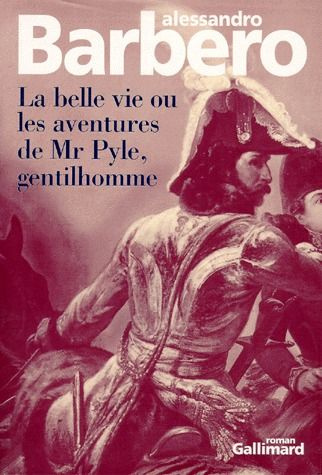 La belle vie ou Les aventures de Mr Pyle, gentilhomme