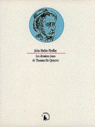 Les derniers jours de Thomas De Quincey