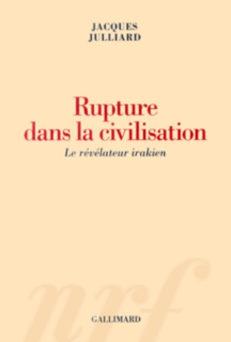 Rupture dans la civilisation. Le révélateur irakien