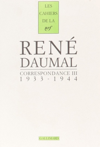 Correspondance / René Daumal Tome 3 : 1933-1944