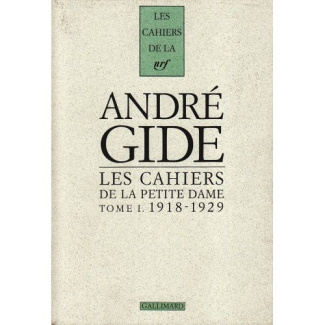 Cahiers André Gide. Tome 1, Les cahiers de la Petite Dame, Notes pour l'histoire authentique d'André