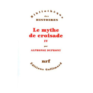 LE MYTHE DE CROISADE. Tome 4