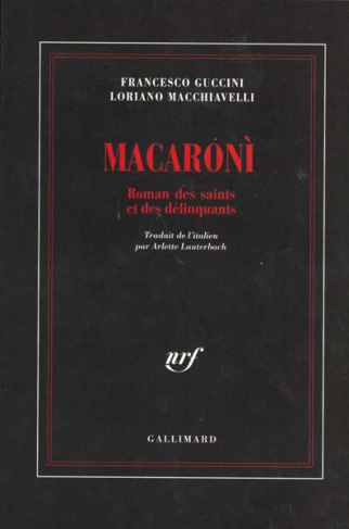 Macaroni. Roman des saints et des délinquants