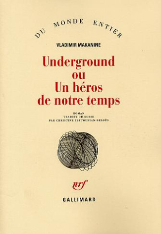 Underground ou Un héros de notre temps