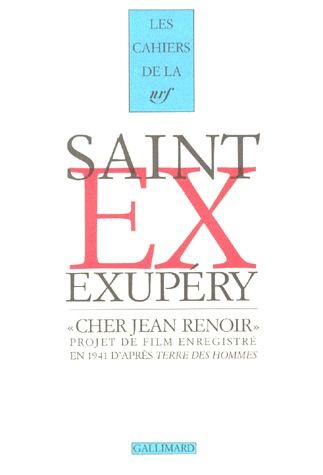 CHER JEAN RENOIR. Projet de film enregistré en 1941 par Antoine de Saint-Exupéry d'après " Terre des