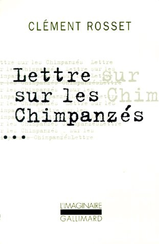 LETTRE SUR LES CHIMPANZES. Plaidoyer pour une humanité totale
