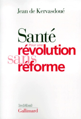 Santé. Pour une révolution sans réforme