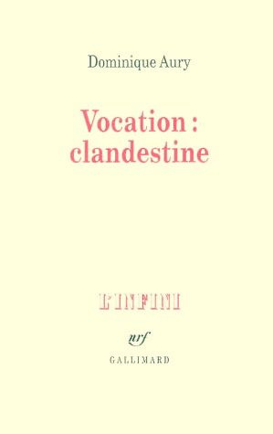 Vocation, clandestine. Entretiens avec Nicole Grenier