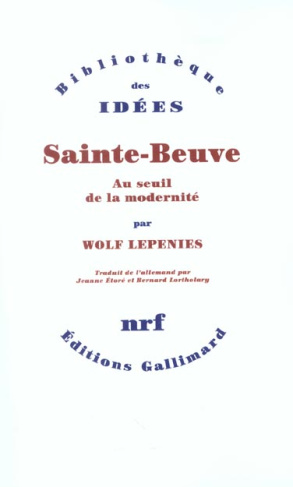 Sainte-Beuve. Au seuil de la modernité