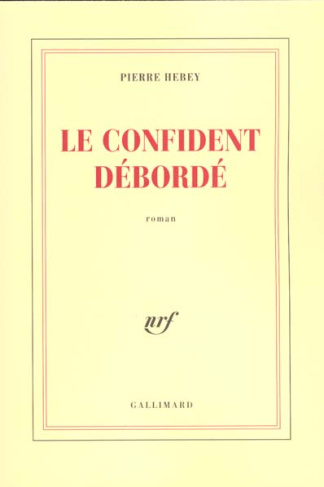 Le confident débordé