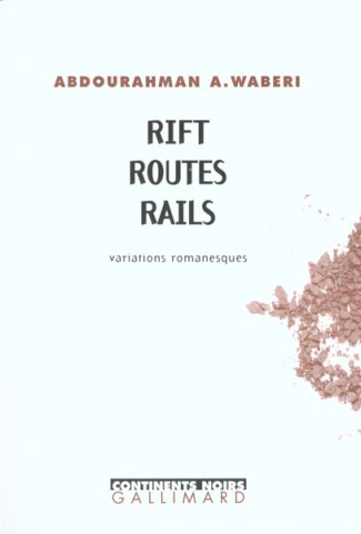 Rift, routes, rails. Variations romanesques