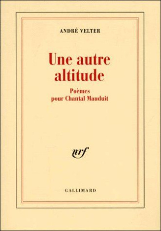 Une autre altitude. Poèmes pour Chantal Mauduit
