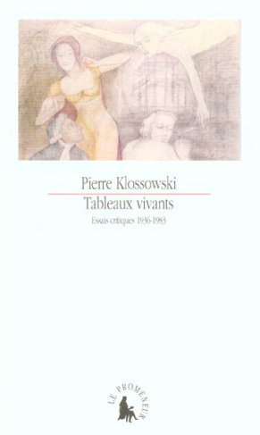 Tableaux vivants. Essais critiques, 1936-1983
