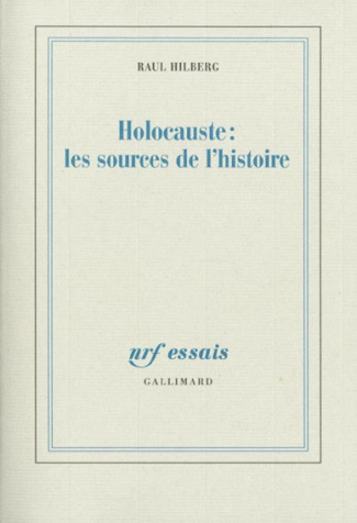 Holocauste : les sources de l'histoire