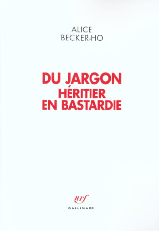 Du jargon. Héritier en Bastardie