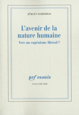 L'avenir de la nature humaine. Vers un eugénisme libéral ?