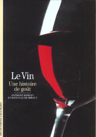 Le vin. Une histoire de goût