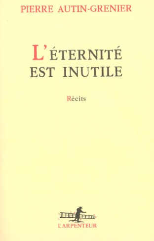 L'éternité est inutile
