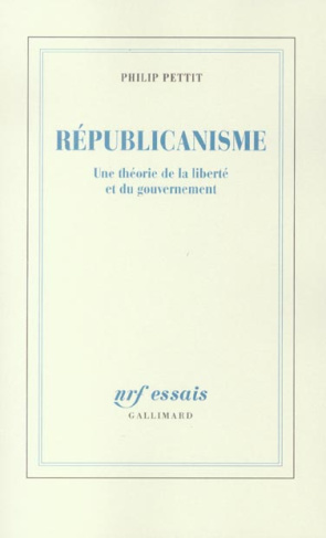 Républicanisme. Une théorie de la liberté et du gouvernement