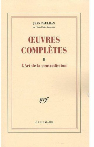 Oeuvres complètes. Tome 2, L'Art de la contradiction
