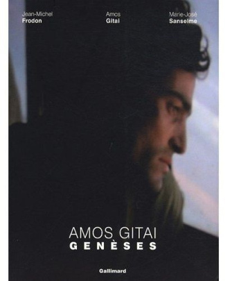 Amos Gitai. Genèses