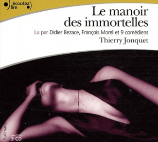 Le manoir des immortelles. 3 CD audio