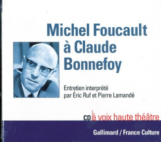 Michel Foucaud à Claude Bonnefoy. 1 CD audio