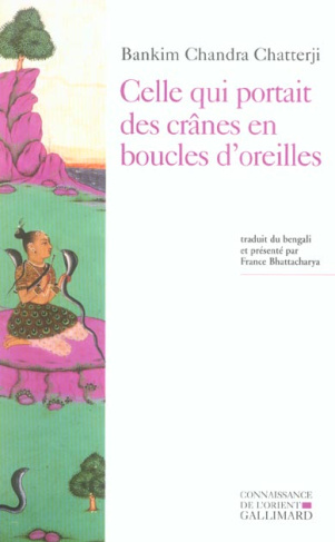 Celle qui portait des crânes en boucles d'oreilles (Kapalkundala)