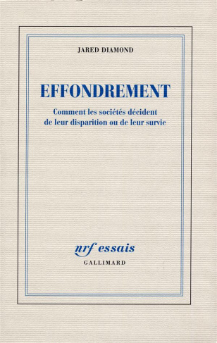 Effondrement. Comment les sociétés décident de leur disparition ou de leur survie