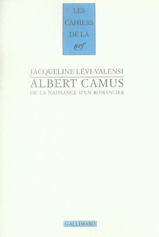 Albert Camus ou La naissance d'un romancier (1930-1942)