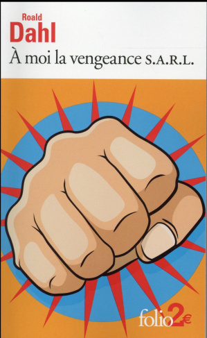 A moi la vengeance SARL. Suivi de Madame Bixby et le manteau du Colonel