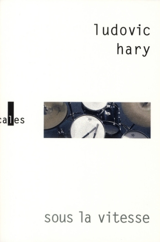 SOUS LA VITESSE