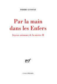 Joyeux animaux de la misère Tome 2 : Par la main dans les Enfers