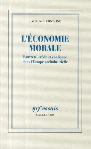 L'économie morale. Pauvreté, crédit et confiance dans l'Europe préindustrielle