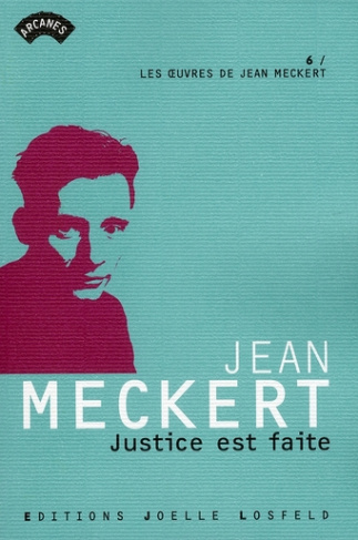Les oeuvres de Jean Meckert Tome 6 : Justice est faite
