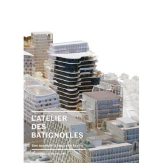 Clichy-Batignolles : métamorphoses d'un quartier parisien