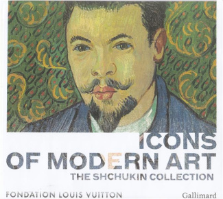 ICONS OF MODERN ART - THE SHCHUKIN COLLECTION