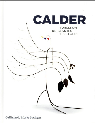 Calder. Forgeron de géantes libellules