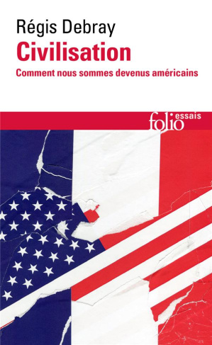 Civilisation. Comment nous sommes devenus américains