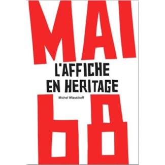 Mai 68. L?'affiche en héritage