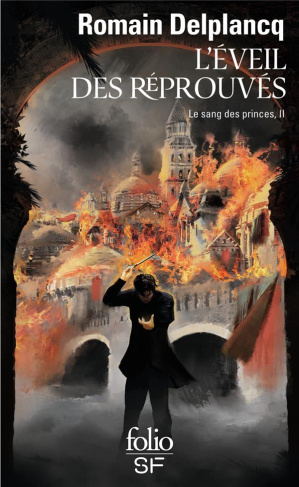 Le Sang des Princes Tome 2 : L'Eveil des Réprouvés