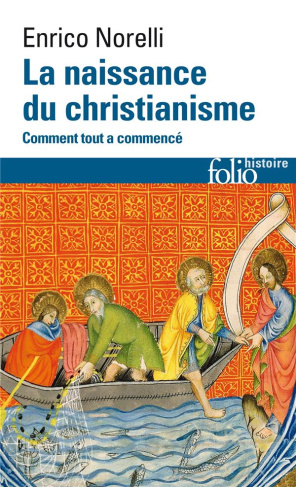 La naissance du christianisme. Comment tout a commencé