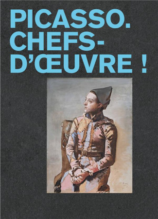 Picasso. Chefs-d'oeuvre !
