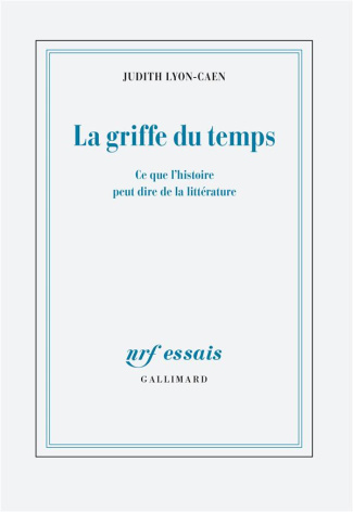 La griffe du temps. Ce que l'histoire peut dire de la littérature