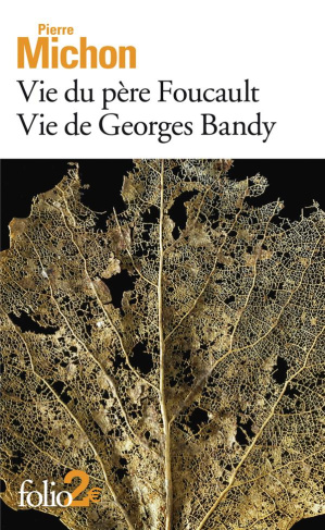 Vie du père Foucault ; Vie de Georges Bandy